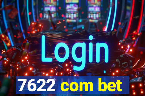 7622 com bet